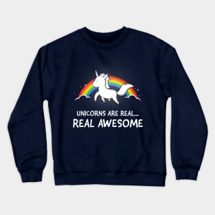 Unicorns are real awesome Crewneck Sweatshirt